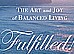 Fulfilled! The Art and Joy of Balanced Living