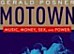 Motown: Music, Money, Sex, and Power